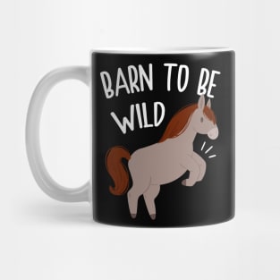 Horse Barn to Be Wild Mug